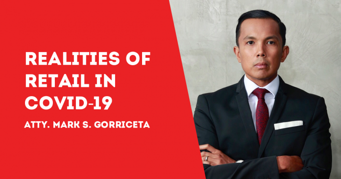 Realities of retail in COVID-19 ATTY MARK GORRICETA