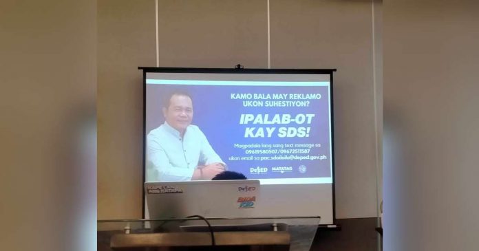 Complaint platform_superimposed Dr. Ernesto F. Servillon Jr., Schools Division of Iloilo superintendent, says parents, learners, teachers, and other stakeholders may send complaints to “Ipalab-ot kay SDS” through mobile numbers 09619580507 or 09672511587 or email pac.sdoiloilo@deped.gov.ph.