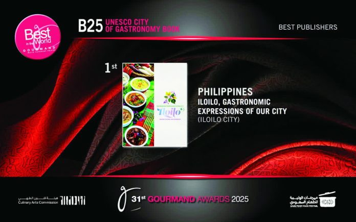 gourmand BEST IN THE WORLD. Iloilo City’s gastronomy book, “Gastronomic Expressions of Our City: Iloilo — Nature, Culture, and Geography”, wins the B25 UNESCO City of Gastronomy Book – Best Publishers Series category at the 31st Gourmand Awards 2025. Often regarded as the “Oscars” of food publishing, the Gourmand Awards recognize excellence, promote global gastronomic diversity, and provide a platform for authors, chefs, historians, and communities to showcase their unique culinary heritage on the world stage.